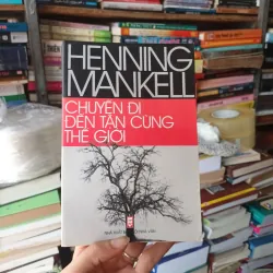 Chuyến đi đến tận cùng thế giới - Henning Mankell