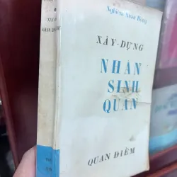 XÂY DỰNG NHÂN SINH QUAN - NGHIÊM XUÂN HỒNG (1966)