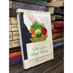Trẻ lâu đẹp dáng - Naomi Moriyama & William Doyle