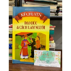 Kể chuyện đạo đức và nhân cách làm người- Hoàng Giang 604274