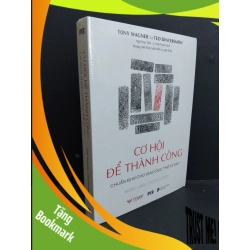 (TẶNG BOOKMARK) Cơ hội để thành công chuẩn bị gì cho giáo dục thế kỷ XXI mới 100% RBK2811 Tony Wagner & Ted Dintersmith KỸ NĂNG