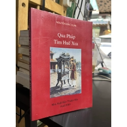 Qua Pháp tìm Huế xưa - Nguyễn Đắc Xuân