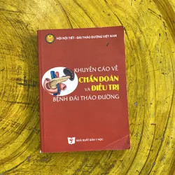 KHUYẾN CÁO VỀ CHẨN ĐOÁN VÀ ĐIỀU TRỊ BỆNH ĐÁI THÁO ĐƯỜNG