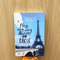 "NÀO! MÌNH CÙNG ĐẠP XE ĐẾN PARIS" TG: NGUYỄN THỊ KIM NGÂN *TẶNG QUÀ 0Đ FREESHIP THÁNG 5+6 193931