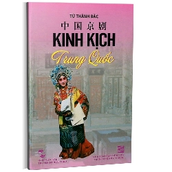 Kinh kịch Trung Quốc mới 100% Từ Thành Bắc 2013 HCM.PO