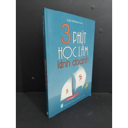 3 Phút học làm kinh doanh mới 80% bẩn bìa, ố nhẹ 2008 HCM2811 Văn Toàn MARKETING KINH DOANH