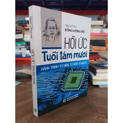 Hồi ức tuổi tám mươi: Hành trình điện tử đến vi mạch  - GS.TS. Đặng Lương Mô