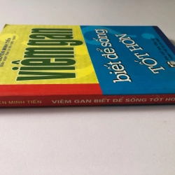 VIÊM GAN BIẾT ĐỂ SỐNG TỐT HƠN - 214 TRANG, NXB: 2004 291314