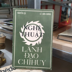 NGHỆ THUẬT LÃNH ĐẠO CHỈ HUY