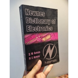 NEWNES DICTIONARY OF ELECTRONICS  - S.W. Amos & R.S. Amos