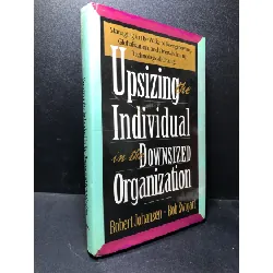 [Sách Cũ SCGR] Upsizing the ondividual in the downsized organization Johansen mới 80% ố vàng HCM1811
