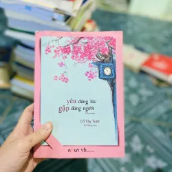 Yêu Đúng Lúc Gặp Đúng Người