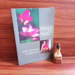 Pháp Ngữ - Hoà Thượng Tuyên Hoá 195846