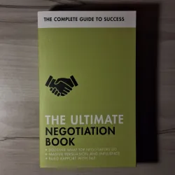 The Ultimate Negotiation Book: Master Persuasion, Influence, and NLP