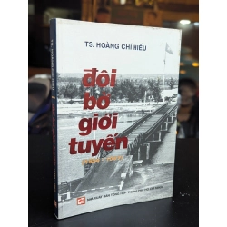 Đôi bờ giới tuyến 1954-1967 - Hoàng Chí Hiếu