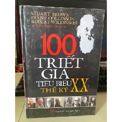 100 Triết Gia Tiêu Biểu Thế Kỷ XX-Tác giả: Nhiều Tác Giả - NXB Hà Nội- Năm XB 09-2010- Sách lưu kho mới nguyên seal STB1179 Blogmeo 27525