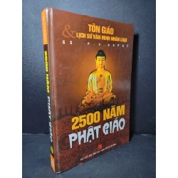 2500 năm Phật giáo (bìa cứng) mới 80% bẩn bìa, ố 1999 Gs.P.V.Bapat HCM2205 TÂM LINH - TÔN GIÁO - THIỀN Blogmeo 27525