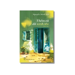 Thềm cũ đã xanh rêu - Nguyễn Minh Hải