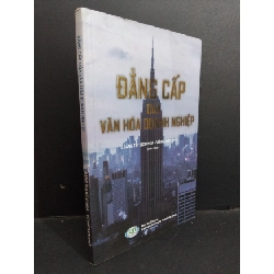Đẳng cấp của văn hóa doanh nghiệp mới 80% tróc gáy ố bẩn nhẹ 2018 HCM0612 Đặng Thị Bích Nga KINH DOANH