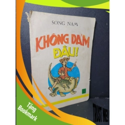 (TẶNG BOOKMARK) Không dám đâu mới 60% bẩn bìa, ố vàng, rách bìa, rách gáy 1993 Song Nam RBK2205 VĂN HỌC
