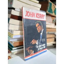 John Kerry: Sự nhìn nhận về nước Mỹ - John Kerry (Nhân Văn dịch) 530346