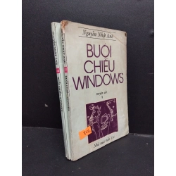 Combo Buổi chiều windows truyện dài tập 1 và 3 mới 70% ố vàng tróc gáy 1996 HCM2207 Nguyễn Nhật Ánh VĂN HỌC