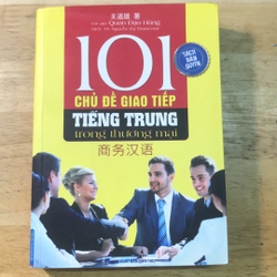 Sách 101 chủ đề giao tiếp tiếng trung trong thương mại 