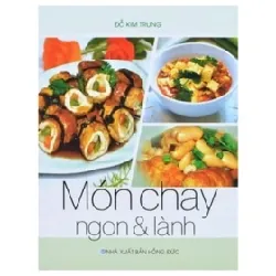 Món Chay Ngon Và Lành - Đỗ Kim Trung 403692