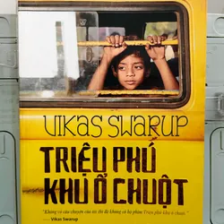 [TÁC PHẨM HOT] Triệu Phú Khu Ổ Chuột - Uikas Swarup