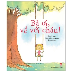 Bà Ơi, Về Với Cháu! - Sue Limb, Grégoire Mabire (Mới 100%) Truyện thiếu nhi, NXB Kim Đồng - SÁCH ĐẠI HỌC