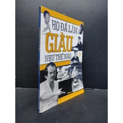 Họ đã làm giàu như thế nào? mới 90% 2006 HCM1406 NXB văn hóa sài gòn SÁCH DANH NHÂN