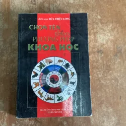  CHỌN TÊN THEO PHƯƠNG PHÁP KHOA HỌC- hứa thiệu Long 