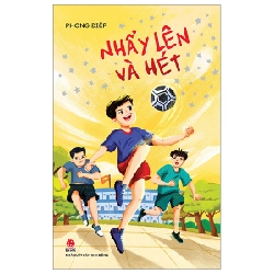 Nhẩy Lên Và Hét - Phong Điệp (Mới 100%) Truyện thiếu nhi, NXB Kim Đồng - SÁCH ĐẠI HỌC 482769