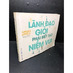 Lãnh đạo giỏi phải biết tạo niềm vui Jurgen Appelooiwd 70 ố nhẹ HCM2011 Rebooks.vn