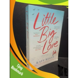(TẶNG BOOKMARK) Little Big Love mới 60% ố vàng có viết tên trang cuối RBK2405 Katy Regan SÁCH NGOẠI VĂN