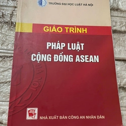 Giáo trình pháp luật công đồng ASEAN - SÁCH LUẬT VIỆT NAM -460 TRANG 460537