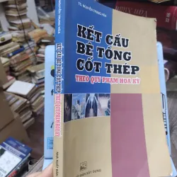 Sách: Kết cấu bê tông cốt thép theo QP Hoa Kỳ - TG: Nguyễn Trung Hoà (KT) 750230