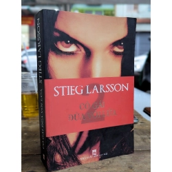 Cô gái đùa với lửa - Stieg Larsson
