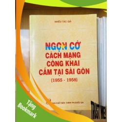 (TẶNG BOOKMARK) Ngọn cờ Cách mạng công khai cắm tại Sài Gòn (1955-1958) LỊCH SỬ - CHÍNH TRỊ - TRIẾT HỌC RBK0810