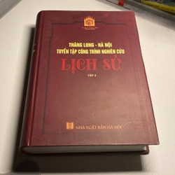 THĂNG LONG - HÀ NỘI, TUYỂN TẬP CÔNG TRÌNH NGHIÊN CỨU LỊCH SỬ TẬP 2, BÌA CỨNG (XB 2010) 475654