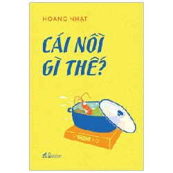 Cái Nồi Gì Thế? - Hoàng Nhật ASB.PO Oreka-Blogmeo120125