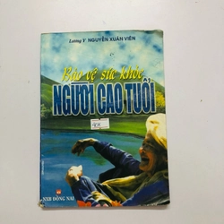 BẢO VỆ SỨC KHỎE NGƯỜI CAO TUỔI  - 98 trang, nxb: 1999