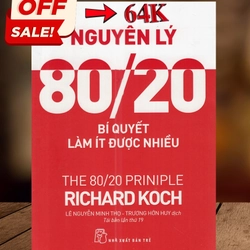 Nguyên Lý 80/20 – Bí Quyết Làm Ít Được Nhiều - Tác giả: Richard Koch 401494