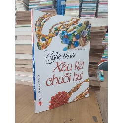 Nghệ thuật xâu kết chuỗi hạt - Nguyễn Kim Dân 994410