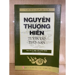 Nguyễn Thượng Hiền tuyển tập thơ văn -PGS Ts Sử Học Chương Thâu sưu tầm và biên soạn -NXB Văn Hoá Thông Tin 2012 - Sách lưu kho mới 90% STB1419