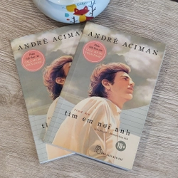 TÌM EM NƠI ANH - ANDRE ACIMAN