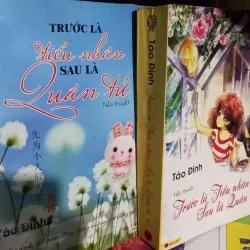 trước là tiểu nhân sau là quân tử 1023108