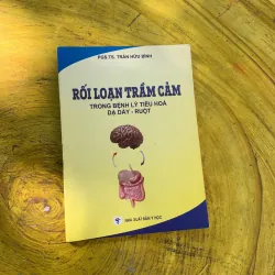 COMBO RỐI LOẠN TRẦM CẢM TRONG BỆNH LÝ TIÊU HOÁ DẠ DÀY-RUỘT &PHÒNG VÀ ĐIỀU TRỊ BỆNH tiêu h  787211