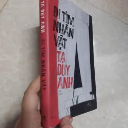 Sách: Đi tìm nhân vật - Tạ Duy Anh 717482
