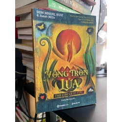 Vòng tròn lửa - Don Miguel Ruiz & Janet Mills 493537